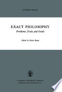 Exact Philosophy : Problems, Tools, and Goals /