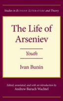 The life of Arseniev : youth /