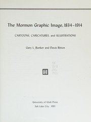 The Mormon graphic image, 1834-1914 : cartoons, caricatures, and illustrations /