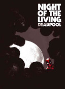 Night of the living Deadpool /