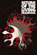 Return of the living Deadpool /