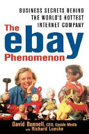The e-Bay phenomenon : business secrets behind the world's hottest Internet company /
