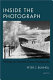 Inside the photograph : writings on twentieth-century photography /