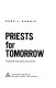 Priests for tomorrow /