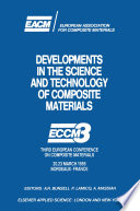 Developments in the Science and Technology of Composite Materials : ECCM3 Third European Conference on Composite Materials 20.23 March 1989 Bordeaux-France /