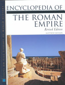 Encyclopedia of the Roman empire /