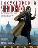Encyclopedia Sherlockiana : an A-to-Z guide to the world of the great detective /