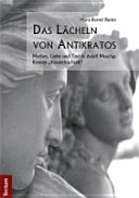 Das Lächeln von Antikratos : Mythos, Liebe und Tod in Adolf Muschgs Roman "Kinderhochzeit" /