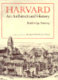 Harvard : an architectural history /