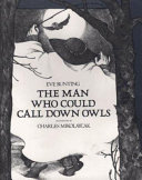 The man who could call down owls /
