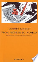 From pioneer to nomad : essays on Italian North American writing /