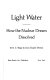 Light water : how the nuclear dream dissolved /