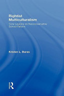 Rightist multiculturalism : core lessons on neoconservative school reform /