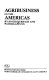 Agribusiness in the Americas /