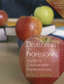 Developing as a professional : a guide for contemporary paraprofessionals /