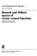 Banach and Hilbert spaces of vector-valued functions : their general theory and applications to holomorphy /