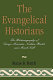 The Evangelical historians : the historiography of George Marsden, Nathan Hatch, and Mark Noll /