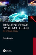 Resilient space systems design : an introduction /