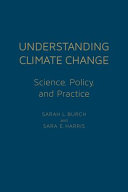 Understanding climate change : science, policy, and practice /