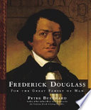 Frederick Douglass : for the great family of man /