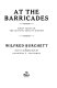 At the barricades : forty years on the cutting edge of history /