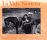 La vida norteña : photographs of Sonora, Mexico /