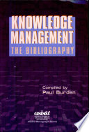 Knowledge management : the bibliography /
