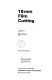 16mm film cutting /