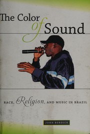 The color of sound : race, religion, and music in Brazil /