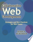 Collaborative Web development : strategies and best practices for Web teams /