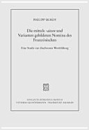 Die mittels -aison und Varianten gebildeten Nomina des Französischen von den Anfängen bis zur Gegenwart : eine Studie zur diachronen Wortbildung /