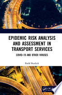 Epidemic risk analysis and assessment in transport services : COVID-19 and other viruses /