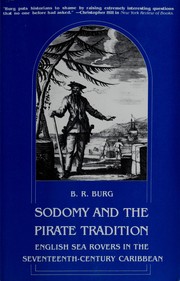 Sodomy and the pirate tradition : English sea rovers in the seventeenth-century Caribbean /