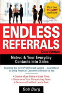 Endless referrals : network your everyday contacts into sales /