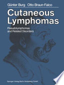 Cutaneous lymphomas, pseudolymphomas, and related disorders /