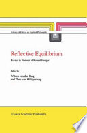 Reflective Equilibrium : Essays in Honour of Robert Heeger /