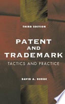 Patent and trademark tactics and practice /