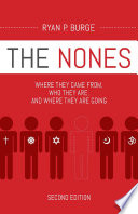 The nones : where they came from, who they are, and where they are going /