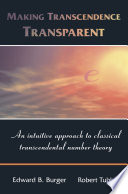 Making Transcendence Transparent : an intuitive approach to classical transcendental number theory /