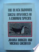 The black skimmer : social dynamics of a colonial species /