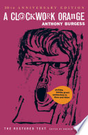 A clockwork orange : the restored edition /