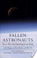Fallen astronauts : heroes who died reaching for the moon /