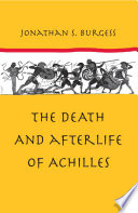 The death and afterlife of Achilles /
