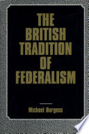 The British tradition of federalism /