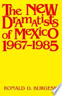 The new dramatists of Mexico, 1967-1985 /