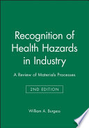 Recognition of health hazards in industry : a review of materials and processes /