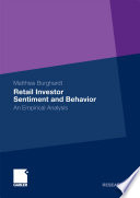 Retail investor sentiment and behavior : an empirical analysis /