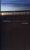 Parallel texts : interviews and interventions about art /