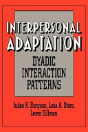 Interpersonal adaptation : dyadic interaction patterns /