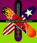 Board : surf, skate, snow graphics /